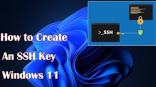 How to Create an SSH Key in Windows 11 [upl. by Eeryn]