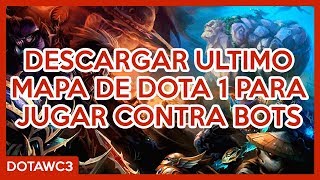 Descargar ultimo mapa de DOTA 1 con Bots [upl. by Zaremski562]