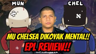 MU CHELSEA ELOK MAIN LIGA MANJUNG  EPL REVIEW‼️ [upl. by Cardwell445]