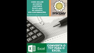 Como incluir as contas contábeis no Bloco 0500 do EFD Contribuições Usando SPED XML EXCEL SYSCONV [upl. by Filippa270]