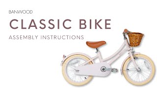 BANWOOD CLASSIC BIKE assembly instructions [upl. by Eiramanad583]