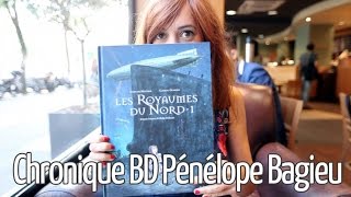 Les Royaumes du Nord À La Croisée des Mondes  Chronique BD Pénélope Bagieu [upl. by Lynnworth]