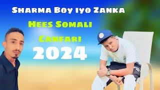 SHARMA BOY IYO ZANKA  HEES SOMALI CANFARI AH I 2024 [upl. by Alaikim]