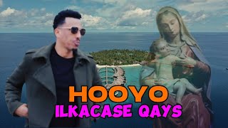 ILKACASE QAYS 2024  HOOYO  HEES CUSUB [upl. by Holofernes]