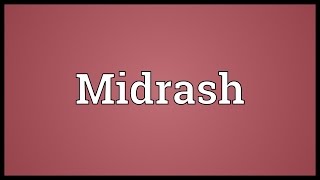 Midrash Meaning [upl. by Ylecara]