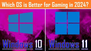 Windows 10 vs Windows 11  Which OS is Better for Gaming in 2024 [upl. by Novihs346]