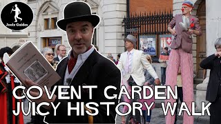 Covent Garden Juicy Debauched History Romp  London Walk [upl. by Eaj]