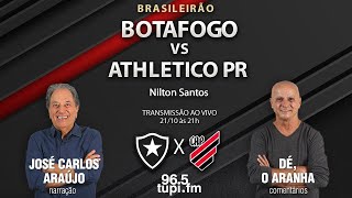 BOTAFOGO 1 X 1 ATHLETICO PR  Campeonato Brasileiro  28ª rodada  22102023  AO VIVO [upl. by Anelrats]