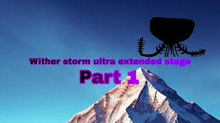 Wither storm ultra extended stage Part 1 [upl. by Mauve]