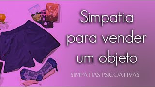 Simpatia para vender um objeto  Simpatias Psicoativas [upl. by Nired]