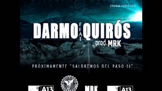 Darmo feat Quirós  Saldremos del paso Prod MRK [upl. by Bebe]