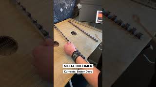 METAL DULCIMER 🤘 Currents Better Days [upl. by Lonee805]