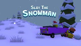 Wobbly Life  Slay The Snowman [upl. by Neelyad324]