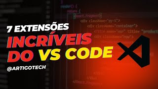 7 Extensões que você precisa instalar no seu VS Code em 2023 [upl. by Edyak]