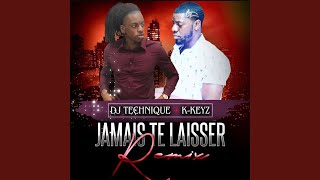 Jamais Te Laisser feat KKeyz Remix [upl. by Phaedra913]