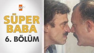 Süper Baba 6 Bölüm [upl. by Kwasi]