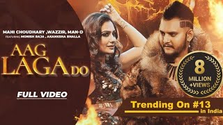 AAG LAGA DO Official Video l Monish Raja Ft Akansha Bhalla l V Production l latest bollywood [upl. by Tavia]