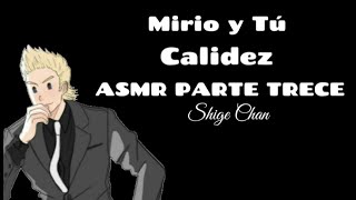 Mirio y Tú  Calidez  ASMR PARTE TRECE con censura [upl. by Hollington]