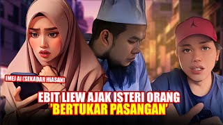 EBIT LEW AJAK TUKAR PASANGAN [upl. by Tut]