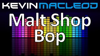 Kevin MacLeod Malt Shop Bop [upl. by Margaret]