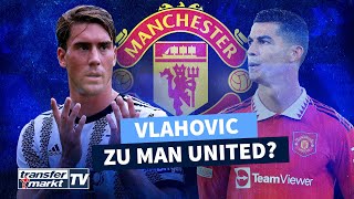 Als RonaldoNachfolger Manchester United an JuveStürmer Vlahovic dran  TRANSFERMARKT [upl. by Jonathon]