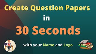 How to Create Question Papers in 30 Seconds [upl. by Hegyera]