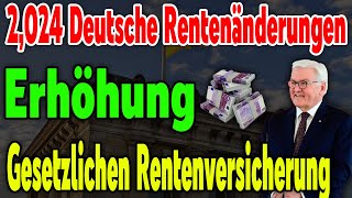 Rentenerhöhungen 2024 Neue Anpassungen in der gesetzlichen Rentenversicherung [upl. by Anidan812]