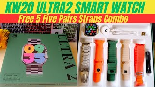 Model KW20 ULTRA2  SMART WATCH  FREE 5 PAIRS STRAPS  WIRELESS CHARGING  UNBOXING REVIEW [upl. by Weld]