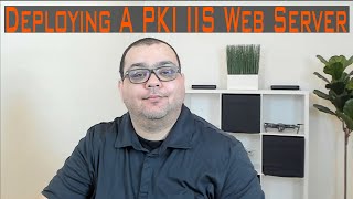 Deploying a PKI IIS Web Server  SECNET E12 [upl. by Sidnal]