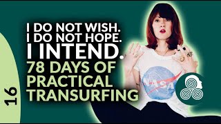 78 Days of Practical Reality Transurfing Vadim Zeland Day 16 I Do Not Wish I Do Not Hope I Intend [upl. by Rebah665]