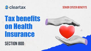 Tax benefits on Health Insurance  Section 80D ClearTax [upl. by Aerdma616]