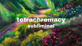 tetrachromacy see more colors  Subliminal [upl. by Nauqaj317]