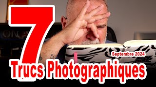 Mes 7 Conseils  Trucs Photographiques Septembre 2024  EN FRANÇAIS [upl. by Nodnarb812]