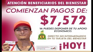 AMLO DEJA PAGO LISTO Comienzan Pagos 7572 pesos para los beneficiarios de los programas Bienestar [upl. by Mellisa]