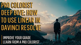 When you should color grade in log vs linear  DaVinci Resolve [upl. by Mack]