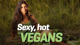 Sexy Hot Vegans  Female Edition [upl. by Monafo]