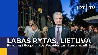 Rinkimų į Respublikos Prezidentus II turo rezultatai  Labas rytas Lietuva  20240527 [upl. by Ppilihp]