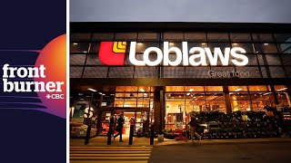 How Loblaw inspires anger boycott  Front Burner [upl. by Nairoc940]