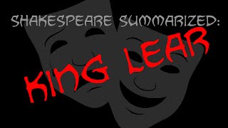 Shakespeare Summarized King Lear [upl. by Zetnahs204]