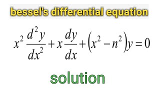 Bessels differential equations  solution of bessels differential equation in hindi  part 1 [upl. by Ellehs113]