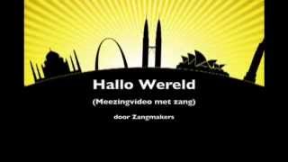 HALLO WERELD Zangmakers ft Raverty Kinderboekenweek 2012 [upl. by Beverly]