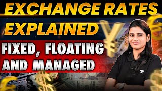 Exchange Rate Systems How They Impact Your Money  Economy upsc iaseconomics exchange rate [upl. by Draw]