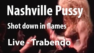 Nashville Pussy  Shot down in flames Live Trabendo le 10122002 [upl. by Irisa982]