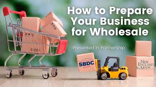 How to Prepare Your Business for Wholesale [upl. by Annnora]