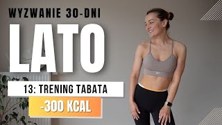 WYZWANIE LATO 🔥13 Trening odchudzający 300 KCAL [upl. by Neff357]