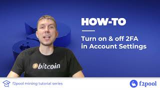 How to turn on and off twofactor authentication in f2pool account settings [upl. by Katti280]