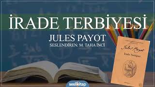 İrade Terbiyesi Jules Payot FULL SesliKitap [upl. by Chiarra]