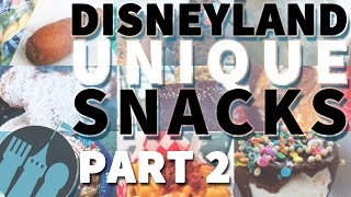 DFB Guide Disneyland Unique Snacks Part 2 [upl. by Lichtenfeld]