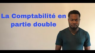 La comptabilité en partie double  Débit  Crédit [upl. by Tegirb]