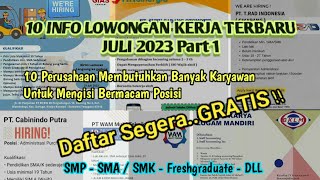 10 Info Lowongan Kerja Juli 2023  Info Loker Terbaru Juli 2023  Lowongan Kerja Terbaru Juli 2023 [upl. by Cyrie610]